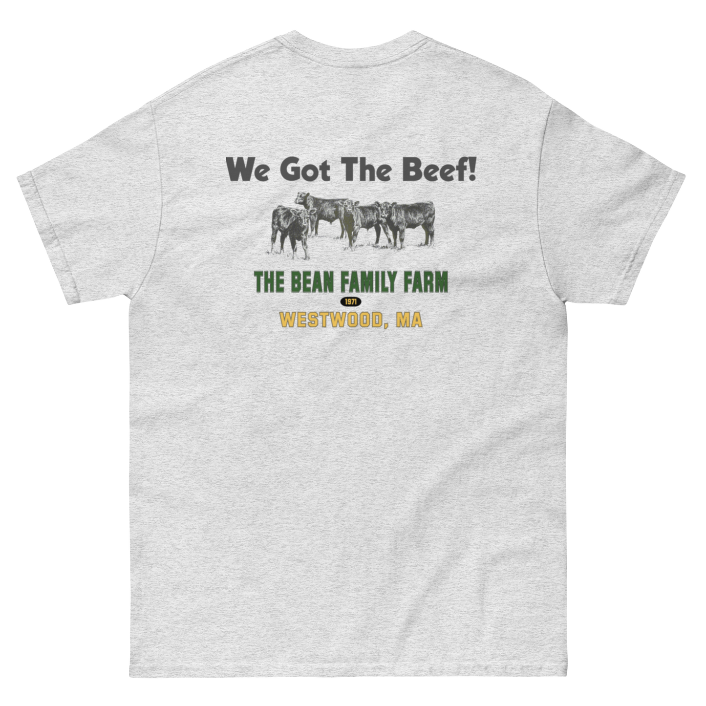Bean Family Farm / We Got The Beef - Adult T Shirt
