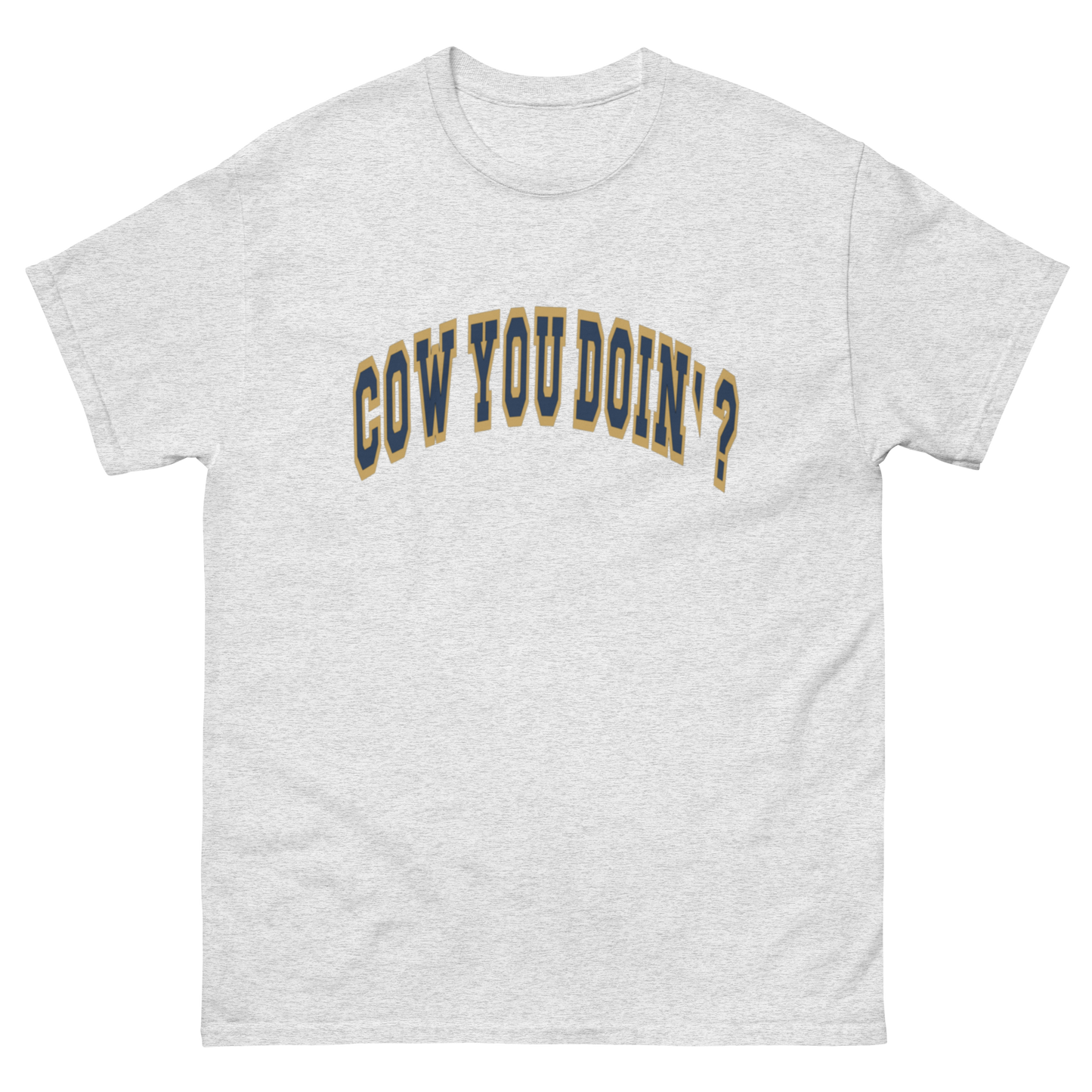 Cow You Doin / Chillin w My Herdies - Adults T Shirt
