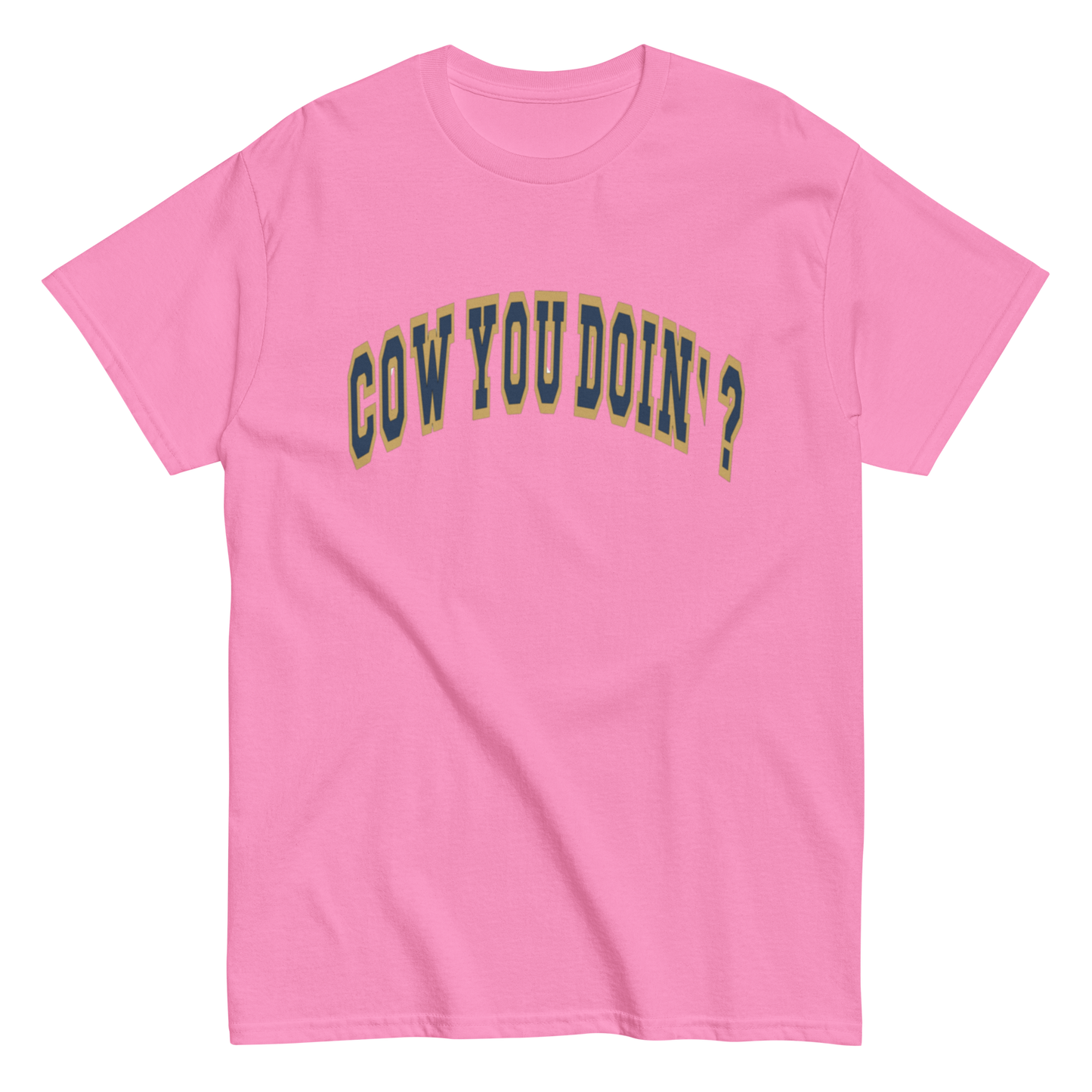 Cow You Doin' / Always Rockin' - Adults T Shirt