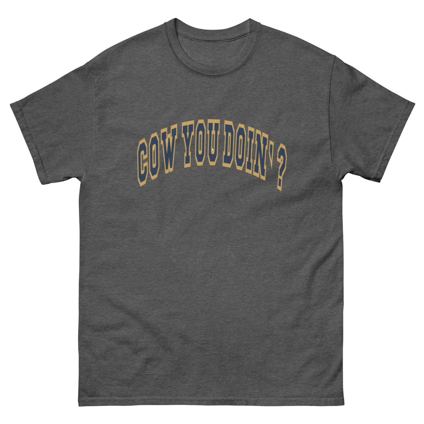 Cow You Doin / Chillin w My Herdies - Adults T Shirt