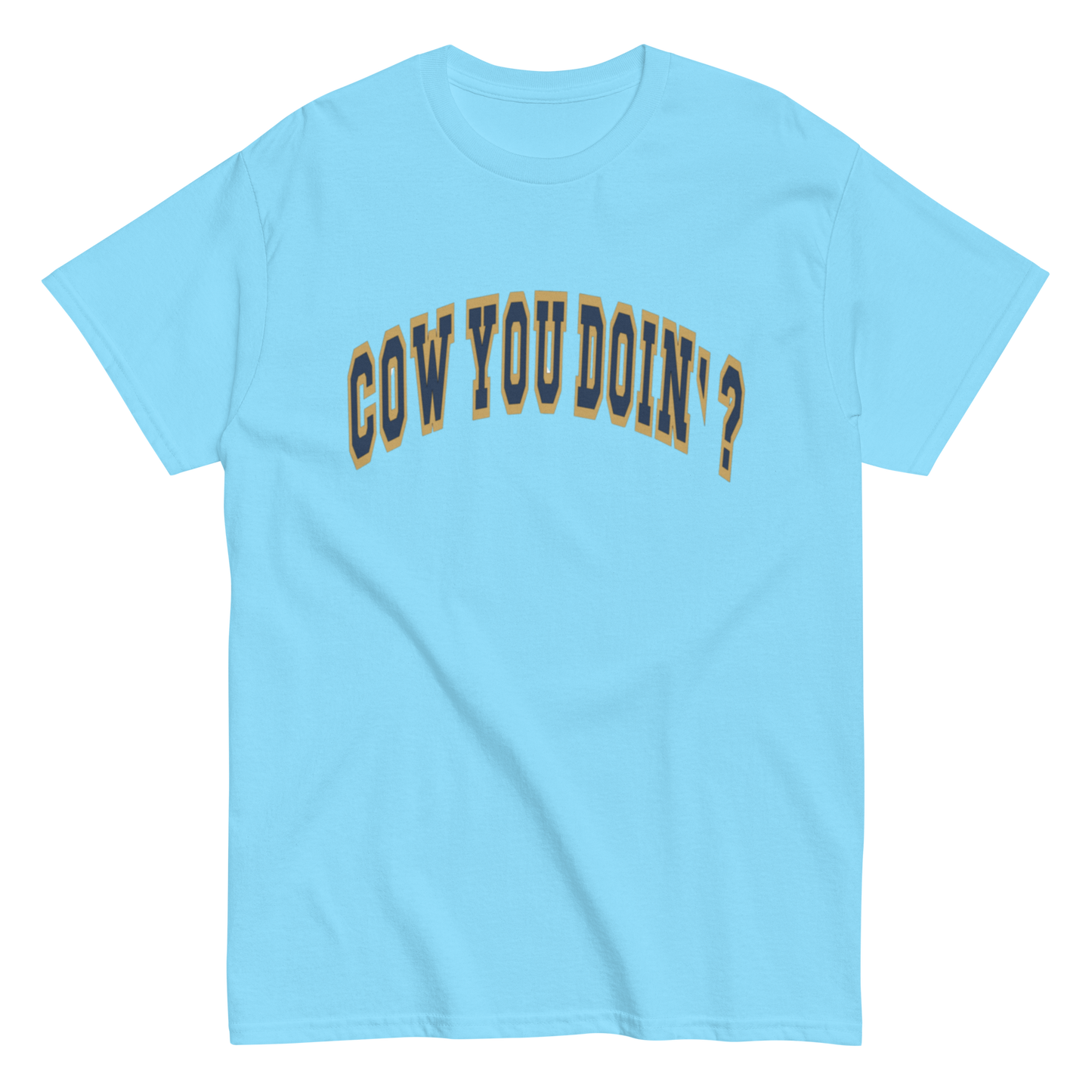 Cow You Doin' / Forever Lovin' Life - Adults T Shirt