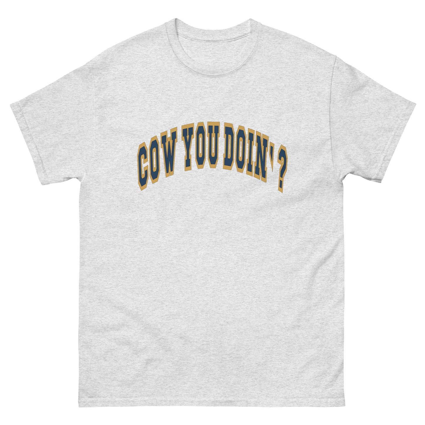 Cow You Doin' / Lovin' Life at The Bean Family Farm - Adults T Shirt